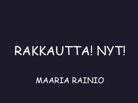 Rakkautta! Nyt! on Sale