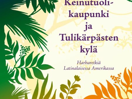 Keinutuolikaupunki ja Tulikärpästen kylä Sale