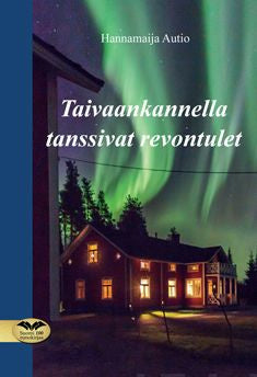 Taivaankannella tanssivat revontulet Online